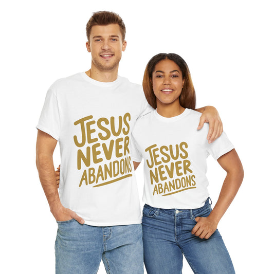 Jesus Never Abandons- Unisex Heavy Cotton Tee