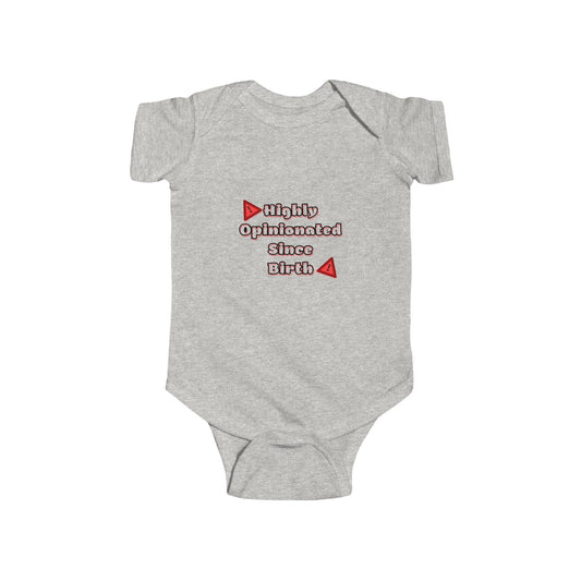 Highly Opinionated- Infant Fine Jersey Bodysuit