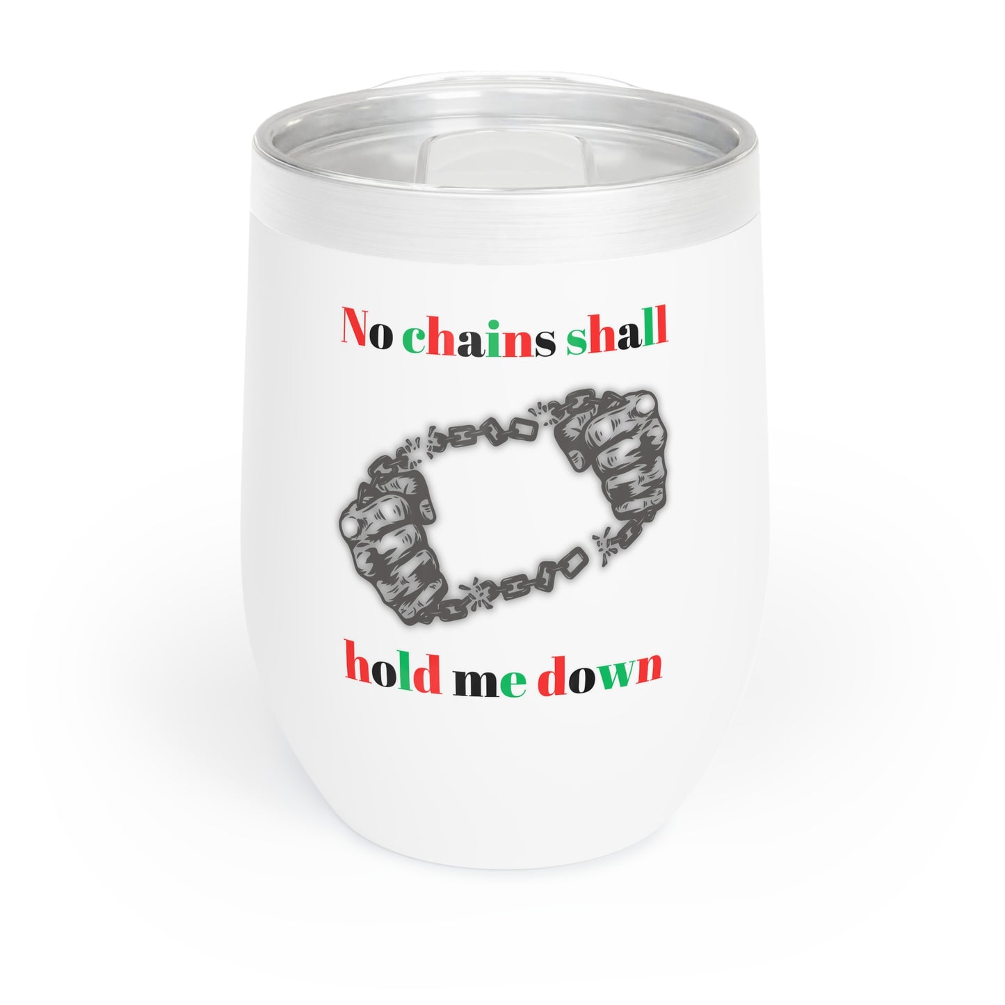 No Chains- Chill Wine Tumbler