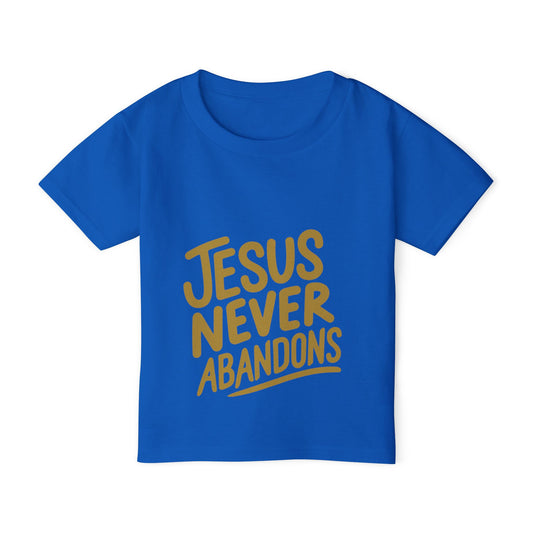 Jesus Never Abandon- Toddler T-shirt