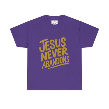 Jesus Never Abandons- Unisex Heavy Cotton Tee
