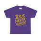 Jesus Never Abandons- Unisex Heavy Cotton Tee