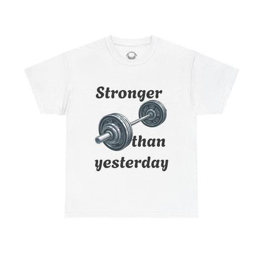 Stronger than Yesterday- Unisex Heavy Cotton Tee
