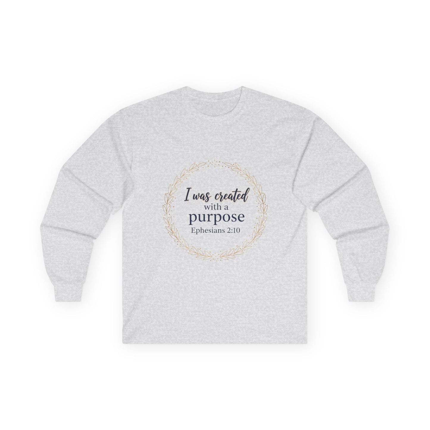 Created With a Purpose- Unisex Cotton Long Sleeve Tee