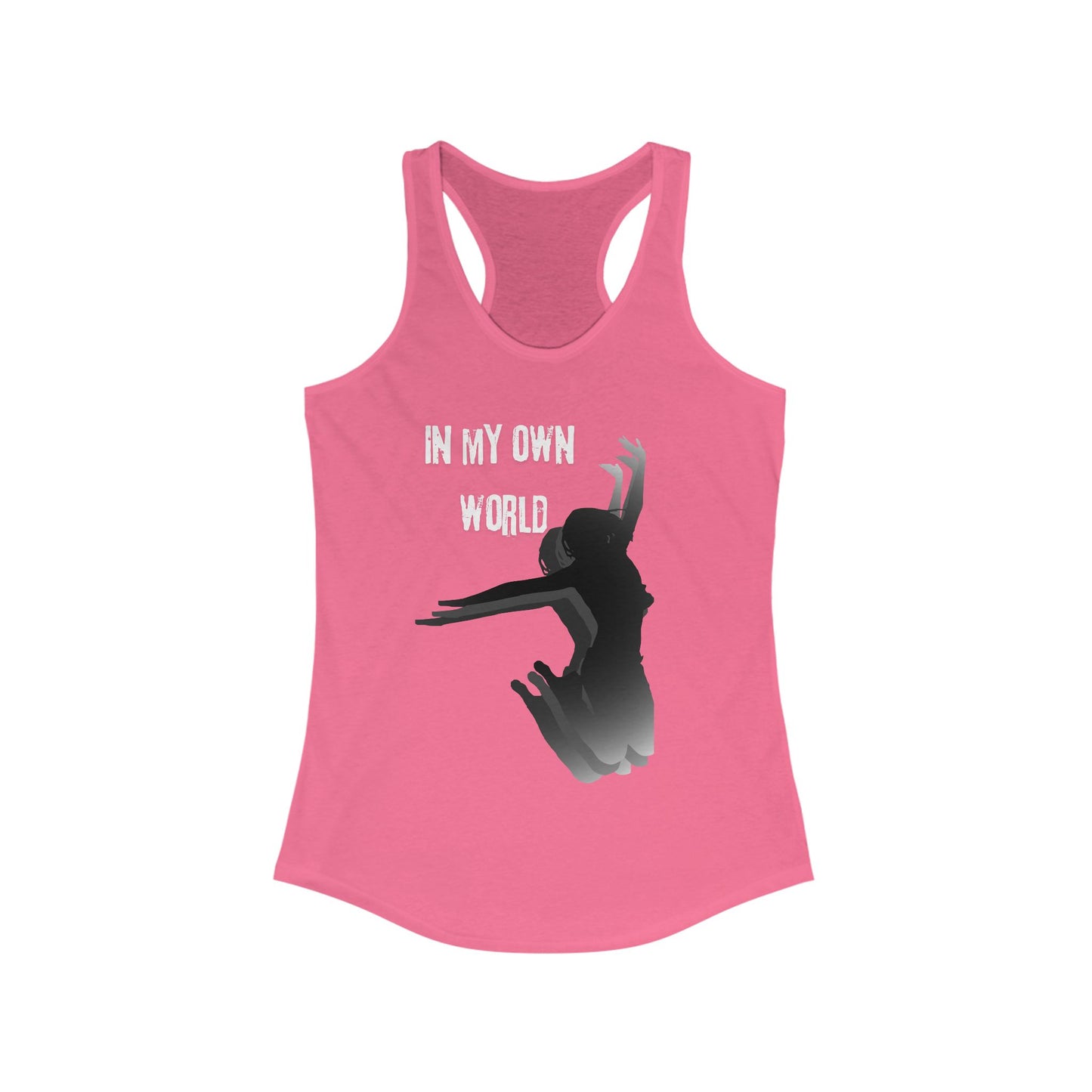 In My Own World- Women's Ideal Racerback Tank