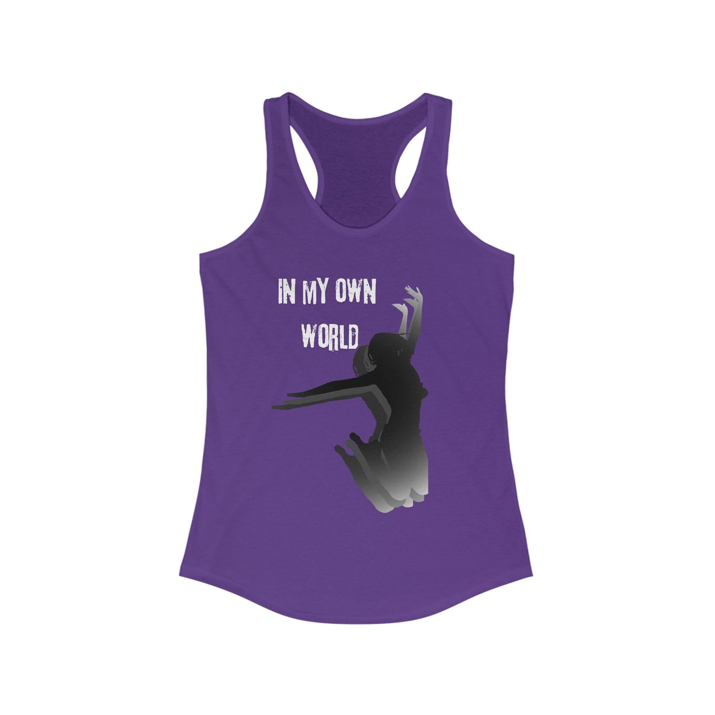 In My Own World- Women's Ideal Racerback Tank