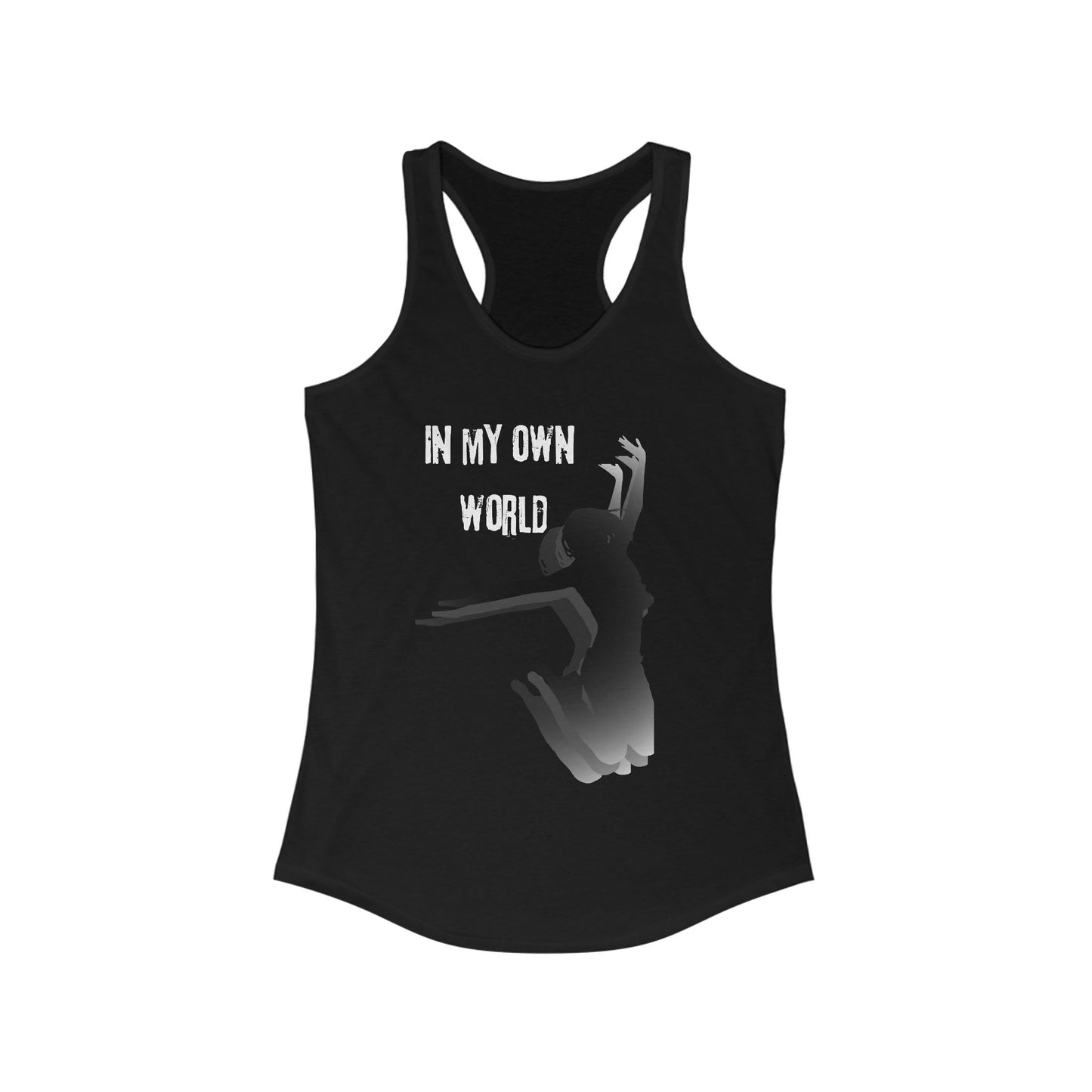 In My Own World- Women's Ideal Racerback Tank