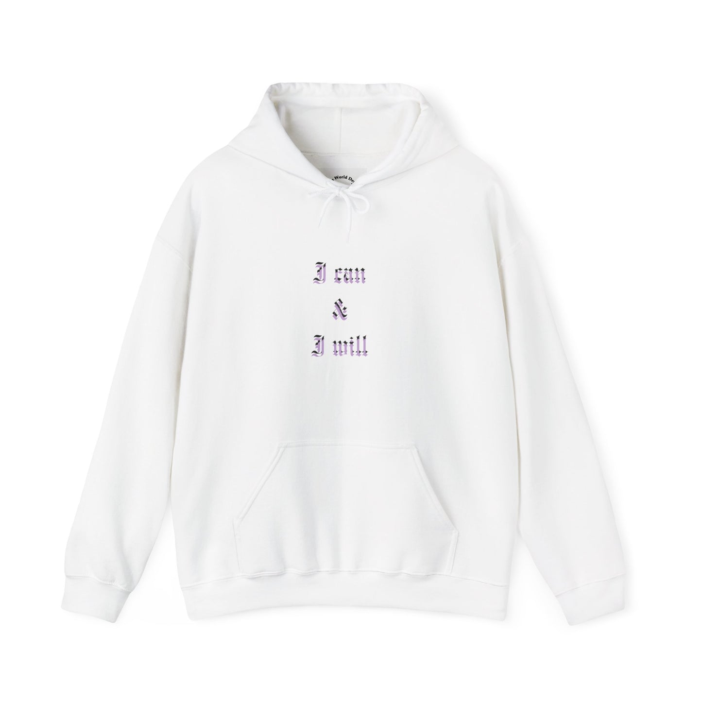 I Can & I Will- Unisex Hooded Sweatshirt