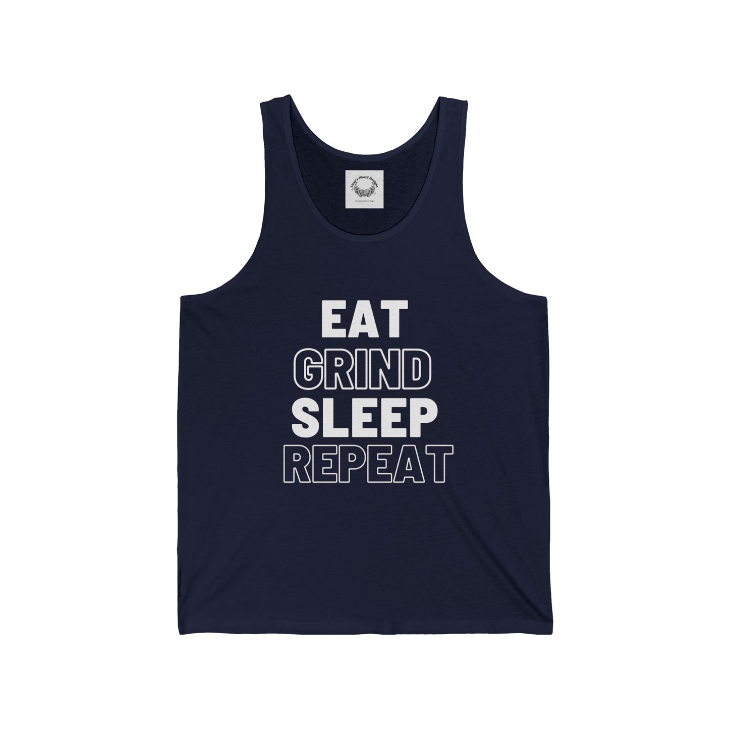 Eat Grind Sleep Repeat- Unisex Jersey Tank