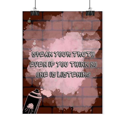 Speak Your Truth- Rolled Posters