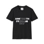 JUneteenth Freedom Day- Unisex Softstyle T-Shirt