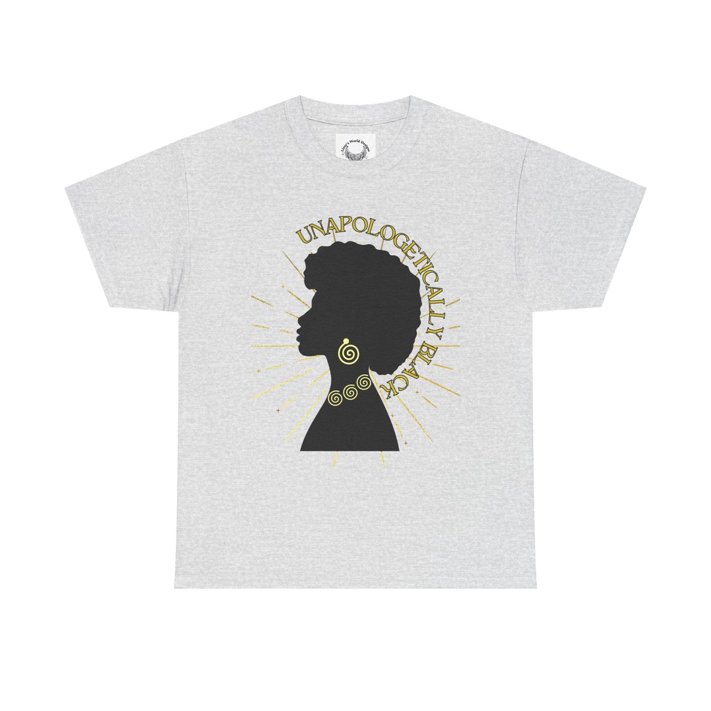 UNAPOLOGETICALLY BLACK-  Heavy Cotton Tee