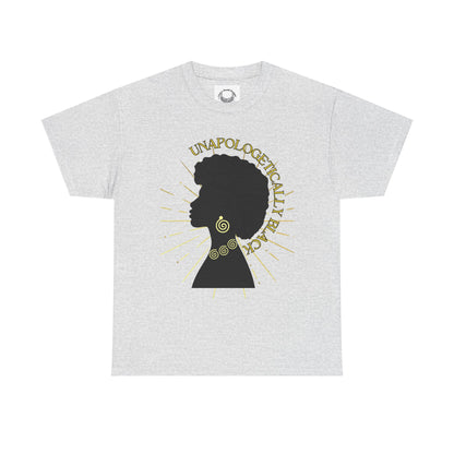UNAPOLOGETICALLY BLACK-  Heavy Cotton Tee