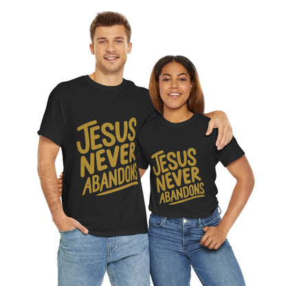 Jesus Never Abandons- Unisex Heavy Cotton Tee