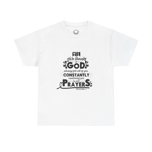 1 Thessalonians 1:2- Unisex Heavy Cotton Tee