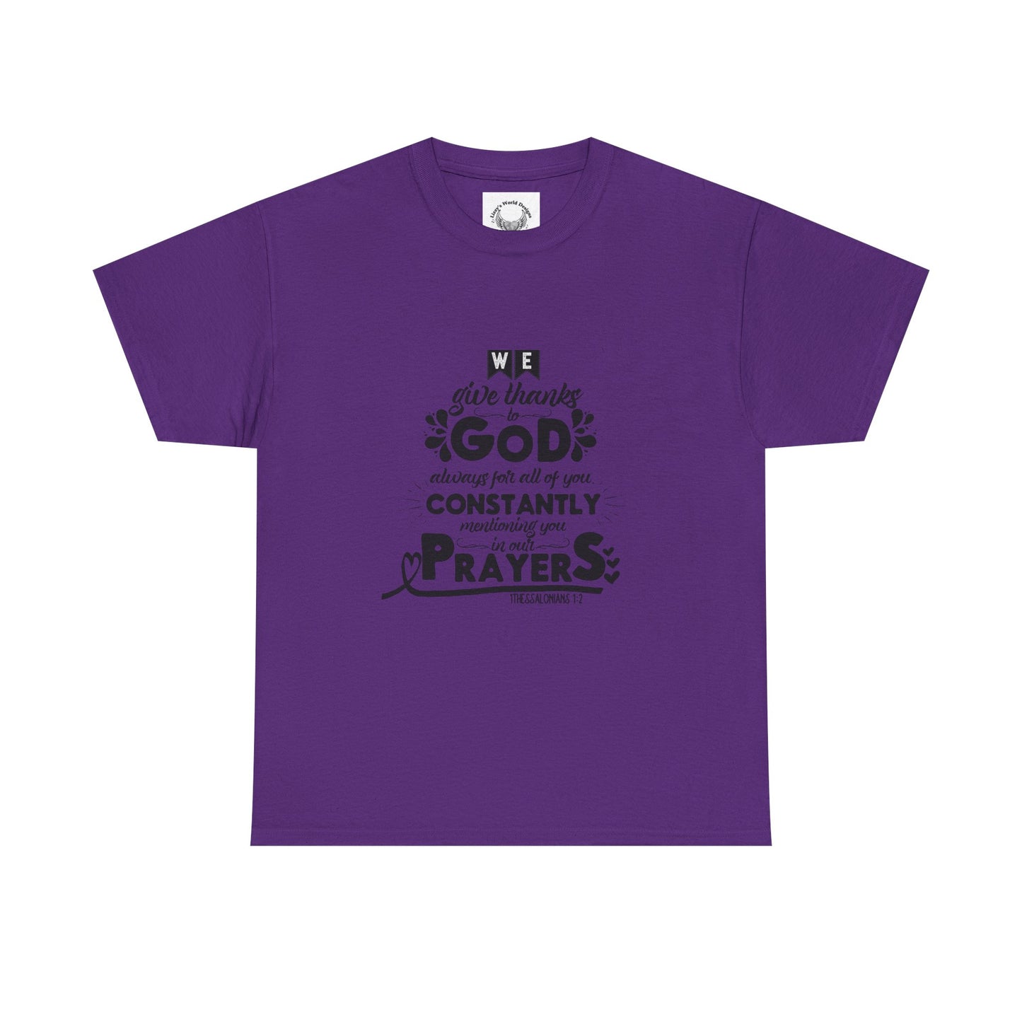 1 Thessalonians 1:2- Unisex Heavy Cotton Tee