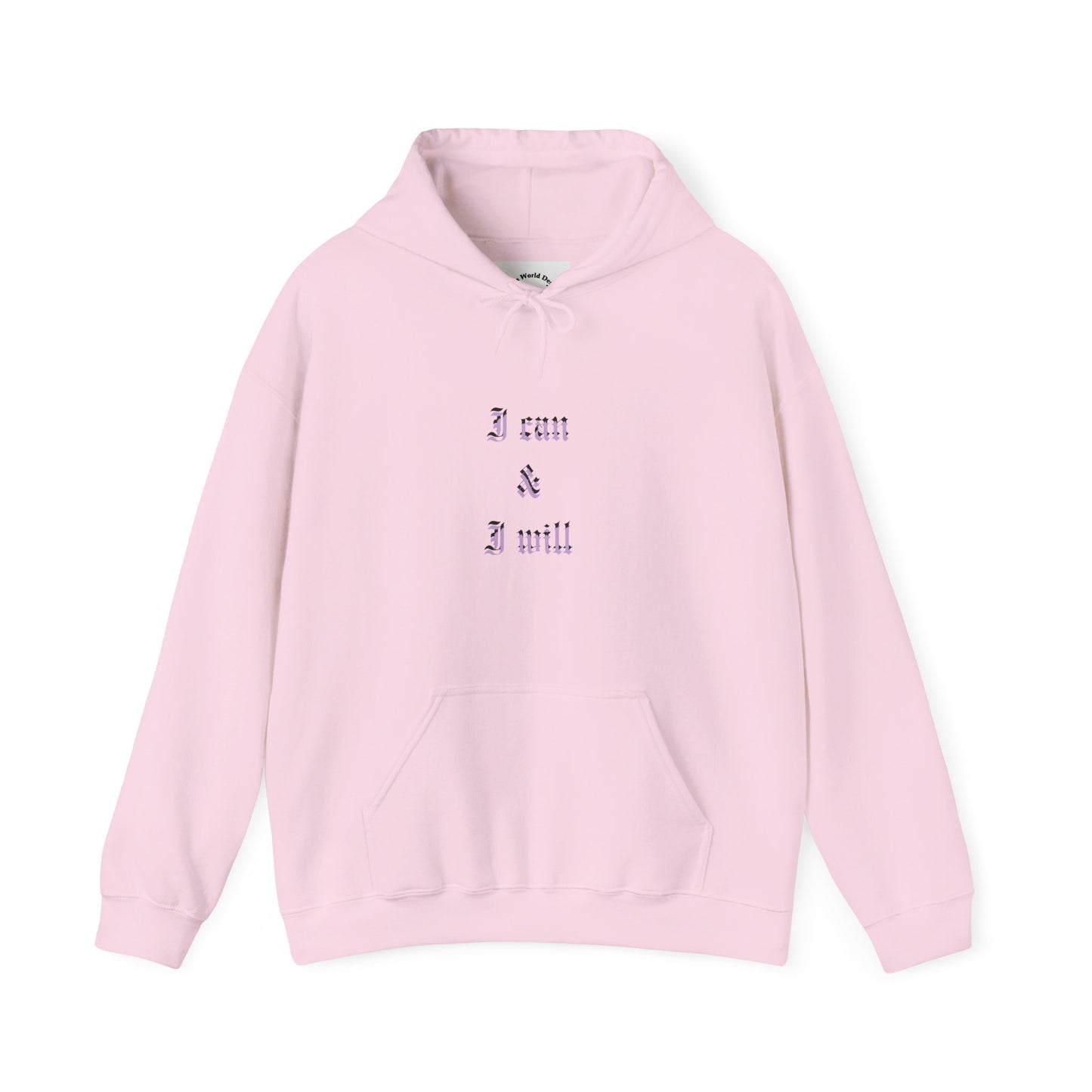 I Can & I Will- Unisex Hooded Sweatshirt