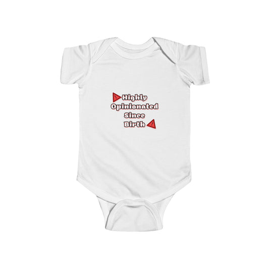 Highly Opinionated- Infant Fine Jersey Bodysuit