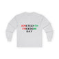 Juneteenth Freedom Day- Unisex Long Sleeve Tee