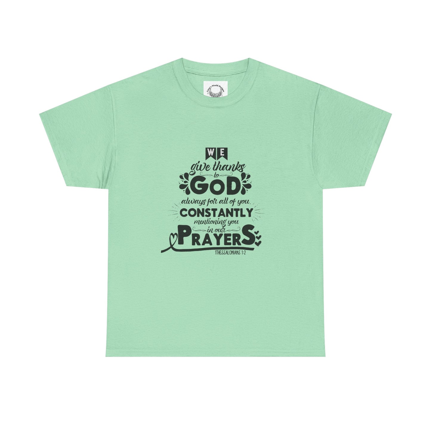 1 Thessalonians 1:2- Unisex Heavy Cotton Tee