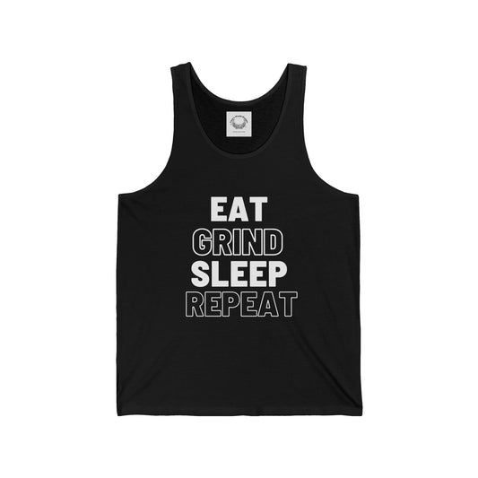 Eat Grind Sleep Repeat- Unisex Jersey Tank