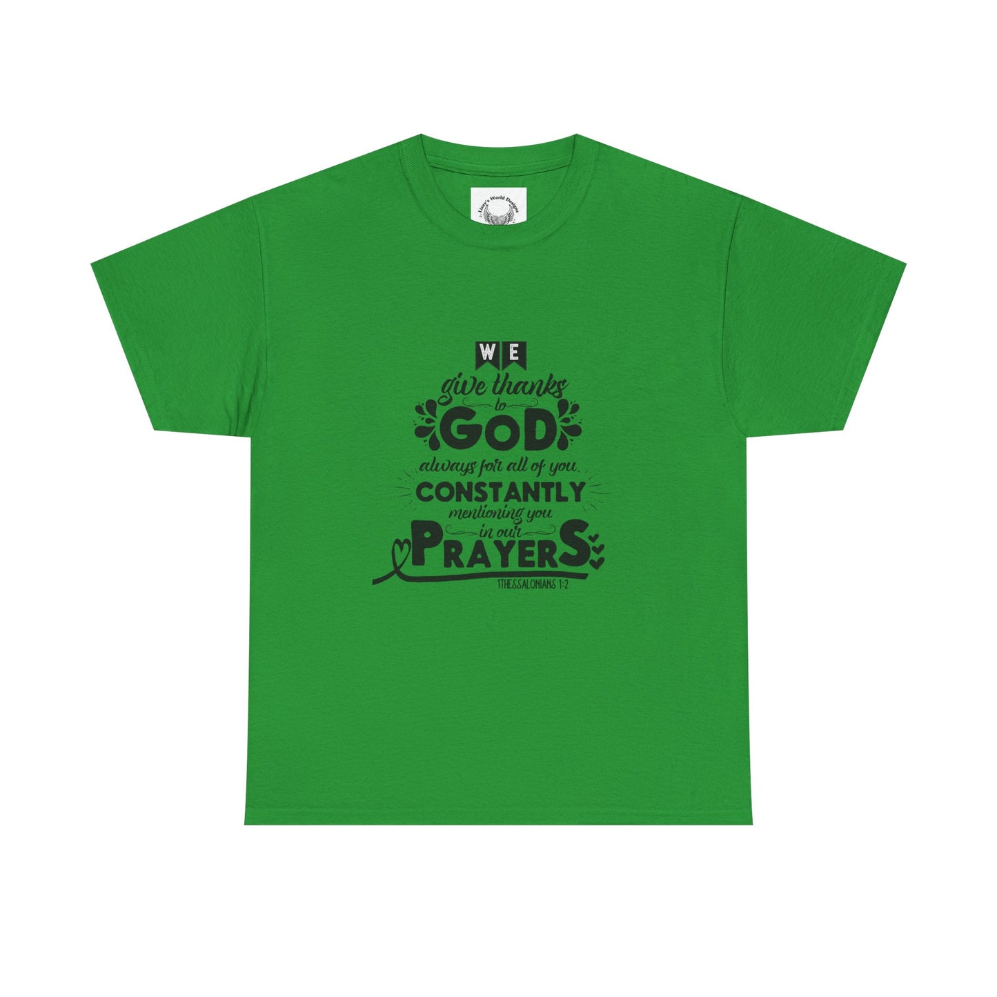 1 Thessalonians 1:2- Unisex Heavy Cotton Tee