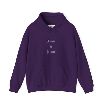 I Can & I Will- Unisex Hooded Sweatshirt