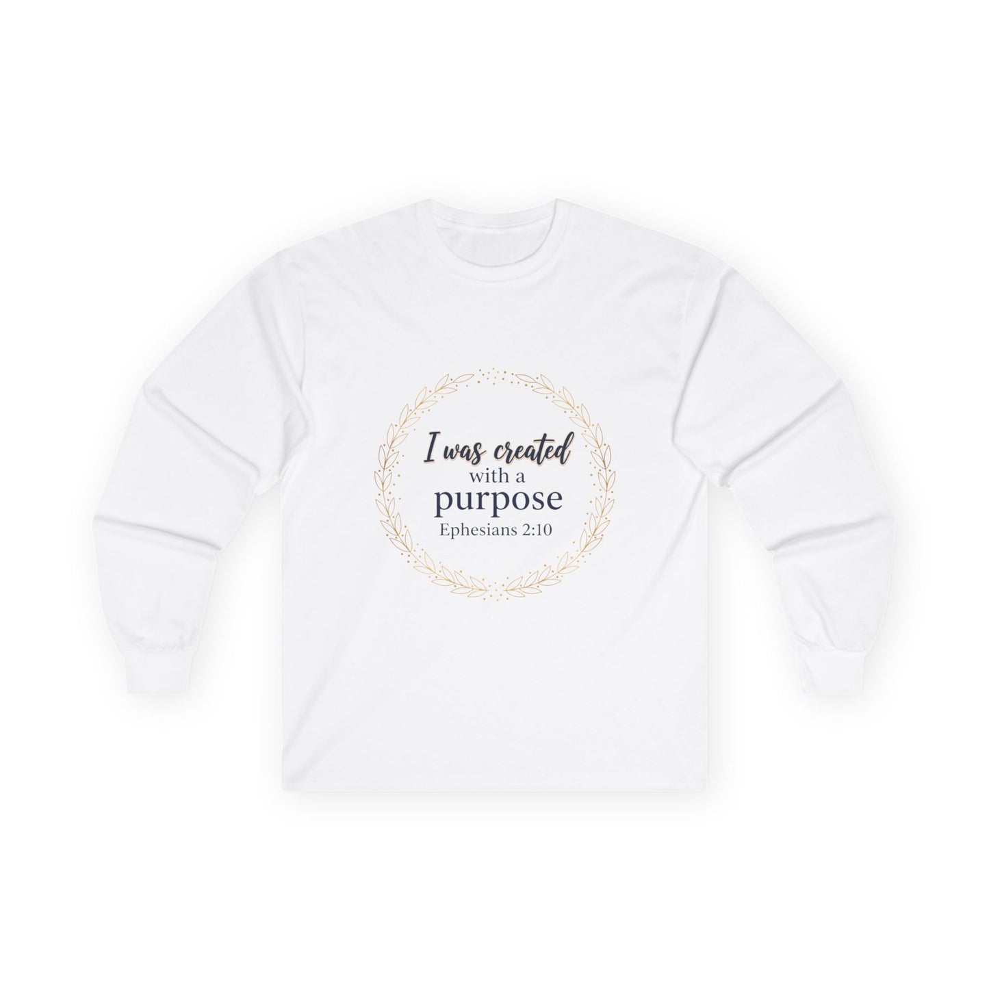 Created With a Purpose- Unisex Cotton Long Sleeve Tee