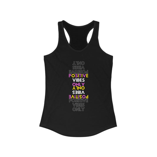 Positive Vibes- Women's Ideal Racerback Tank