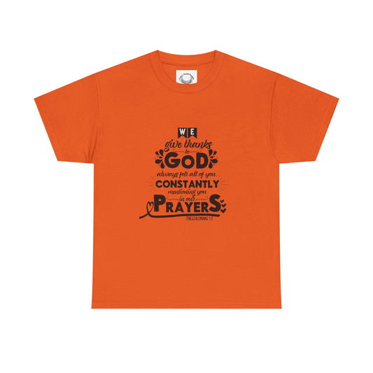 1 Thessalonians 1:2- Unisex Heavy Cotton Tee