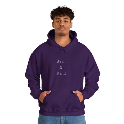 I Can & I Will- Unisex Hooded Sweatshirt