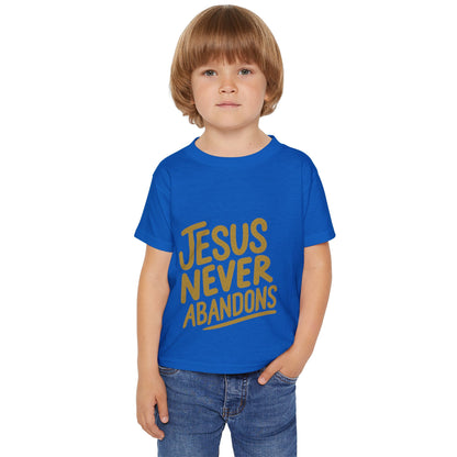 Jesus Never Abandon- Toddler T-shirt
