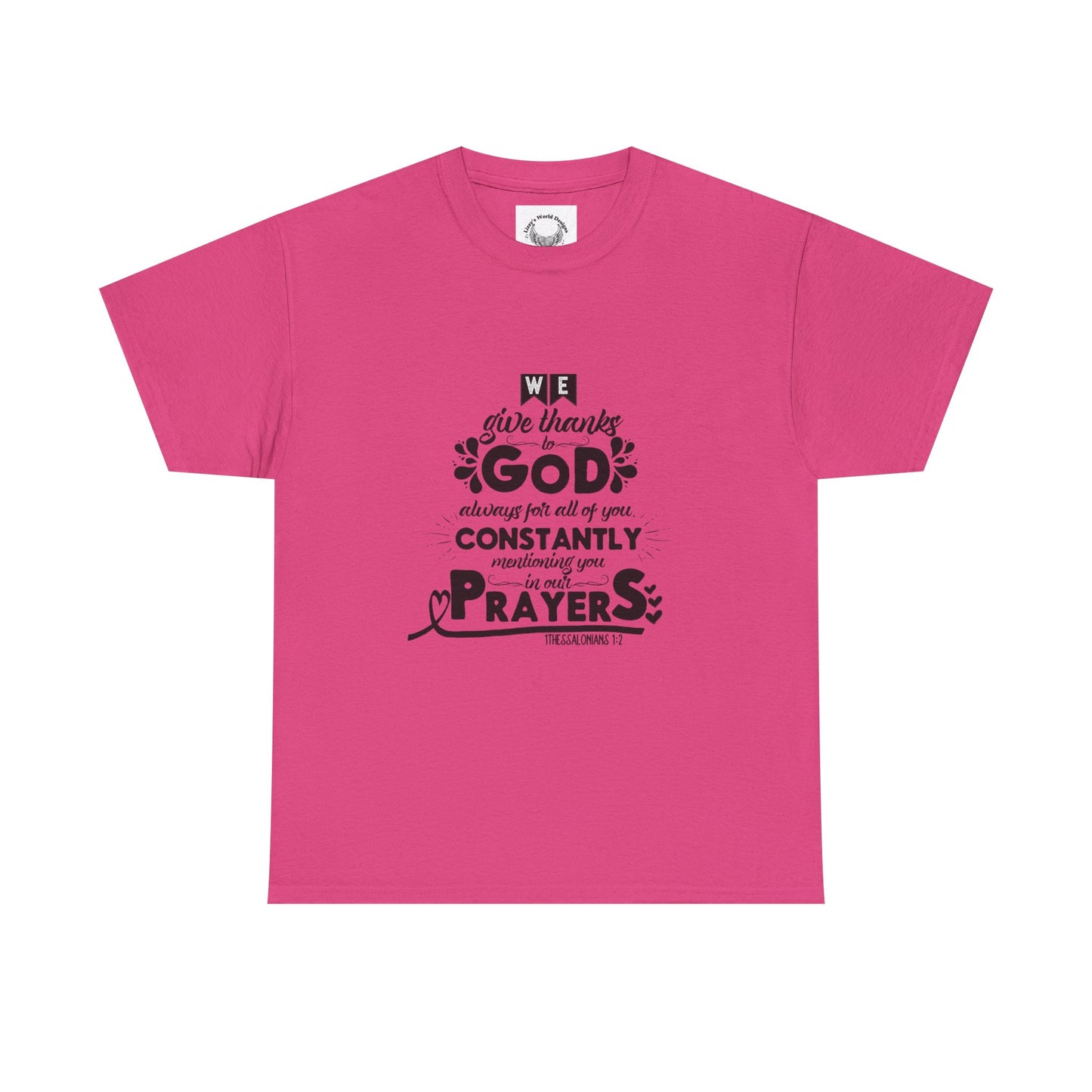 1 Thessalonians 1:2- Unisex Heavy Cotton Tee