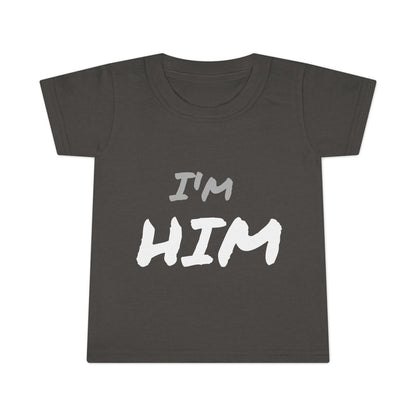 I'm Him- Toddler T-shirt