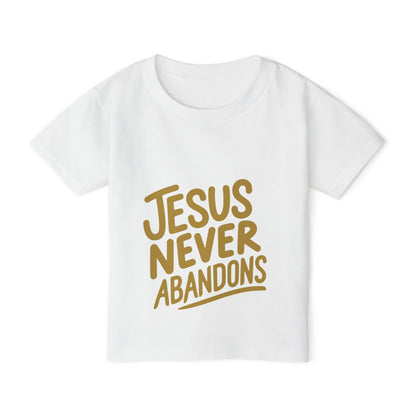 Jesus Never Abandon- Toddler T-shirt
