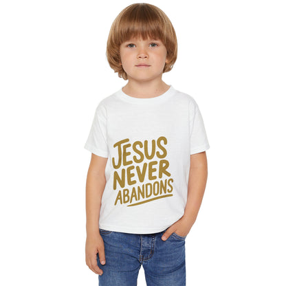 Jesus Never Abandon- Toddler T-shirt